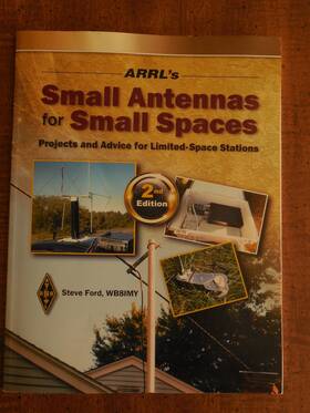 Wb8imy Arrl 781625950512 Small Antennas For Spaces 2nd Edition 2019 Steve Ford