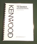 Kenwood TS-950SDX Instruction Manual Premium Card Stock Covers & 28 Lb Paper!. Fixed Price $23.00.