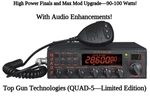 Top Gun Technologies (QUAD-5 Limited Edition) All Mode, Am/fm/usb/lsb/cw/pa. Fixed Price $499.95.