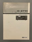 Icom IC-271H 144MHZ All Mode Transceiver Instruction Manual + Schematics. Fixed Price $50.00.