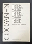 Kenwood TM-221A, TM-321A, TM-421A,TM-521A Fm Transceivers Instruction Manual Org. Fixed Price $26.00.