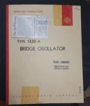 General Radio Company Type 1330-A Bridge Oscillator Operating Instruction Manual. Fixed Price $40.00.