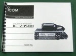 Icom IC-2350H Instruction Manual Premium Card Stock Covers & 28 Lb Paper!. Fixed Price $23.00.