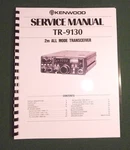 Kenwood TR-9130 Service Manual Premium Card Stock Covers & 28 Lb Paper. Fixed Price $22.50.