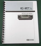Icom IC-27A/E Instruction Manual: Comb Bound With Protective Covers!. Fixed Price $22.00.