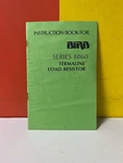Bird 8860 Termaline Load Resistor Instruction Book. Fixed Price $69.99.