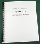Icom IC-25A IC-25E Service Manual: W/11"X17" Schematic & Protective Covers. Fixed Price $28.00.
