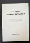 Yaesu FT-2700RH Technical Supplement Vhf/uhf Fm Mobile Transceiver Original. Fixed Price $25.00.