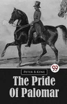 The Pride Of Palomar By Peter B.kyne Paperback Book. Fixed Price $26.03.