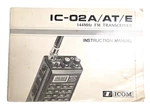 Original Icom IC-02A/ At/ 144MHZ Fm Transceiver Instruction Manual. Fixed Price $12.99.