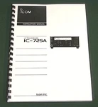 Icom IC-725A Instruction Manual Premium Card Stock Covers & 28 Lb Paper!. Fixed Price $23.00.