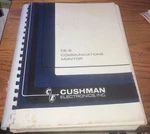 Cushman CE-6 Radio Service Monitor Operating And Maintenance Manual. Fixed Price $24.50.