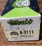 Merit A-3111 Modulation-output Transformer Nos. Fixed Price $24.99.