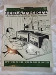 Heathkit Guide To The Amateur Radio Products By Chuck Penson 1995 1ST Printing. Fixed Price $125.00.