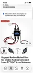 Rugged Radios Noise Filter For Mobile Kenwood Icom Tyt Qyt Motorola. Fixed Price $12.00.
