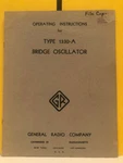 General Radio 747-A Type 1330-A Bridge Oscillator Operating Instructions. Fixed Price $39.99.