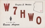 Amateur Ham Radio Qsl Postcard W7HWO Douglas Welsher 1958 Benson Arizona. Fixed Price $9.99.