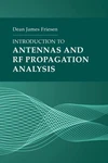 Introduction To Antennas And Rf Propagation Analysis By Dean James Friesen. Fixed Price $247.47.