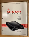 Motorola Micor Solid State Mobile Fm Way Radio 150.8-174 Mhz 12V System Manual. Fixed Price $30.00.