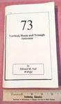 "73, Vertical, Beam, Triangle Antennas" Booklet Edward M. Noll, 1992, MFJ-3303. Fixed Price $8.00.