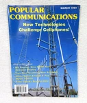 Popular Communications Magazine March 1994 New Technologies Challenge Cellphones. Fixed Price $9.99.